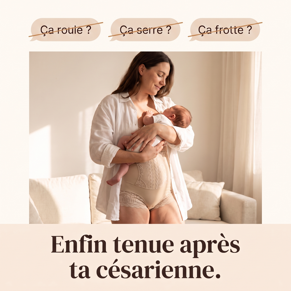 Enfin tenue après ta césarienne